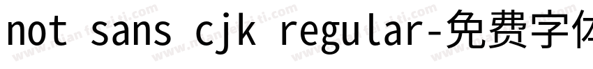 not sans cjk regular字体转换